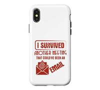Survived Another Meeting That Could’ve Been An Email Office Case for iPhone X/XS