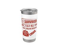 Survived Another Meeting that Could’ve Been an Email Office Stainless Steel Insulated Tumbler