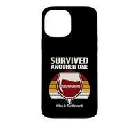 Survived Another One Wine Is The Reward W ase for iPhone 13 Pro Max