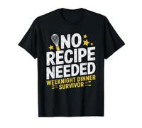 Survived Making Weeknight Dinner Without Recipe Any Plan No T-Shirt