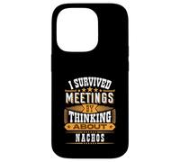 Survived Meetings by Thinking About Nachos Case for iPhone 14 Pro