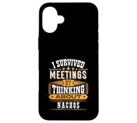 Survived Meetings by Thinking About Nachos Case for iPhone 16 Plus