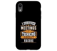 Survived Meetings by Thinking About Nachos Case for iPhone XR