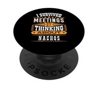 Survived Meetings by Thinking About Nachos PopSockets Adhesive PopGrip