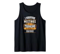 Survived Meetings by Thinking About Nachos Tank Top