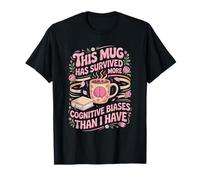 Survived More Cognitive Biases Than I Have T-Shirt
