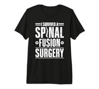 Survived Spinal Fusion Surgery Back Surgery Recovery Spine Premium T-Shirt