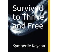 Survived to Thrive and Free
