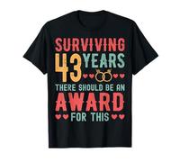 Surviving 43 Years There - 43th Wedding Anniversary Couple T-Shirt