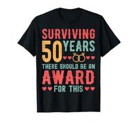 Surviving 50 Years There - 50th Wedding Anniversary Couple T-Shirt
