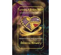 Surviving A Broken Heart: A Guided Journal to Heal After Heartbreak