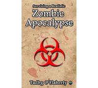 Surviving a Realistic Zombie Apocalypse