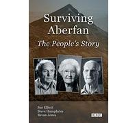 Surviving Aberfan: The People's Story