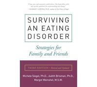 Surviving an Eating Disorder, Third Edition: Strategies for Family and Friends