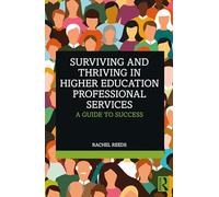 Surviving and Thriving in Higher Education Professional Services