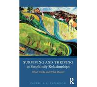 Surviving and Thriving in Stepfamily Relationships