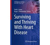 Surviving and Thriving With Heart Disease