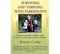 Surviving And Thriving With Parkinson’s