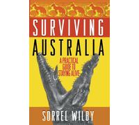 Surviving Australia: A Practical Guide to Staying Alive