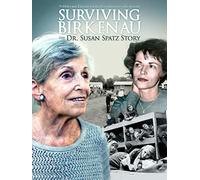 Surviving Birkenau: The Dr. Susan Spatz Story