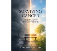 Surviving Cancer: The Journey of Those Left Behind