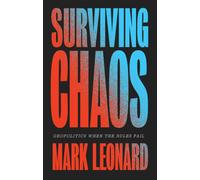 Surviving Chaos : Geopolitics When the Rules Fail