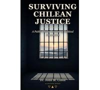 Surviving Chilean Justice: A Public Choice Account of Political Persecution