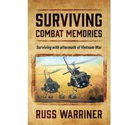 Surviving Combat Memories: Surviving with aftermath of Vietnam War