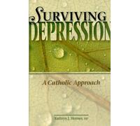 Surviving Depression: A Catholic Approach