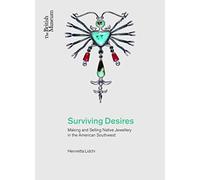 Surviving Desires: Making and Selling Jewellery in the American Southwest