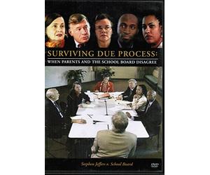 Surviving Due Process: When Parents and the School Board Disagree