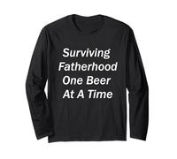 Surviving Fatherhood One Beer At A time Long Sleeve T-Shirt