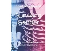 Surviving Gender: My Journey Through Gender Dysphoria