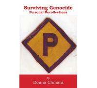 Surviving Genocide: Personal Recollections