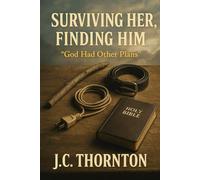Surviving Her, Finding Him: “God Had Other Plans”: 2 (No More Silence)