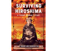 Surviving Hiroshima: A Young Woman's Story