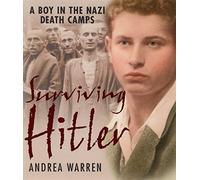 Surviving Hitler: A Boy in the Nazi Death Camps