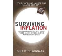 Surviving Inflation: How Smart Americans Beat Rising Prices, Broken Systems, and the Next Economic Shock