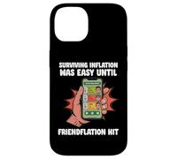 Surviving Inflation Until Friendflation Hit Friendship Love Case for iPhone 14