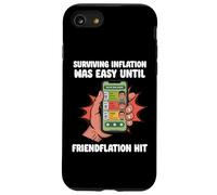 Surviving Inflation Until Friendflation Hit Friendship Love Case for iPhone SE (2020) / 7/8