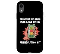 Surviving Inflation Until Friendflation Hit Friendship Love Case for iPhone XR