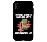 Surviving Inflation Until Friendflation Hit Friendship Love Case for iPhone XS Max