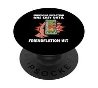 Surviving Inflation Until Friendflation Hit Friendship Love PopSockets Adhesive PopGrip