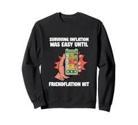 Surviving Inflation Until Friendflation Hit Friendship Love Sweatshirt