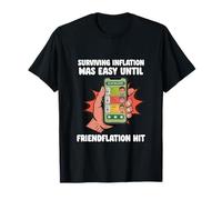 Surviving Inflation Until Friendflation Hit Friendship Love T-Shirt