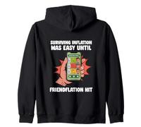 Surviving Inflation Until Friendflation Hit Friendship Love Zip Hoodie
