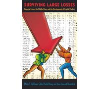 Surviving Large Losses: Financial Crises, the Middle Class, and the Development of Capital Markets