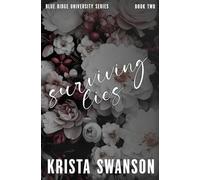 Surviving Lies: Special Edition: A Spicy College Romance (Blue Ridge University Series)