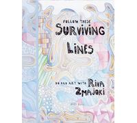 Surviving Lines: Unfinished Drawings to Upgrade and Colour (Do Bad Art With Riva Zmajoki)