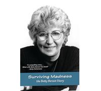 Surviving Madness: The Betty Berzon Story